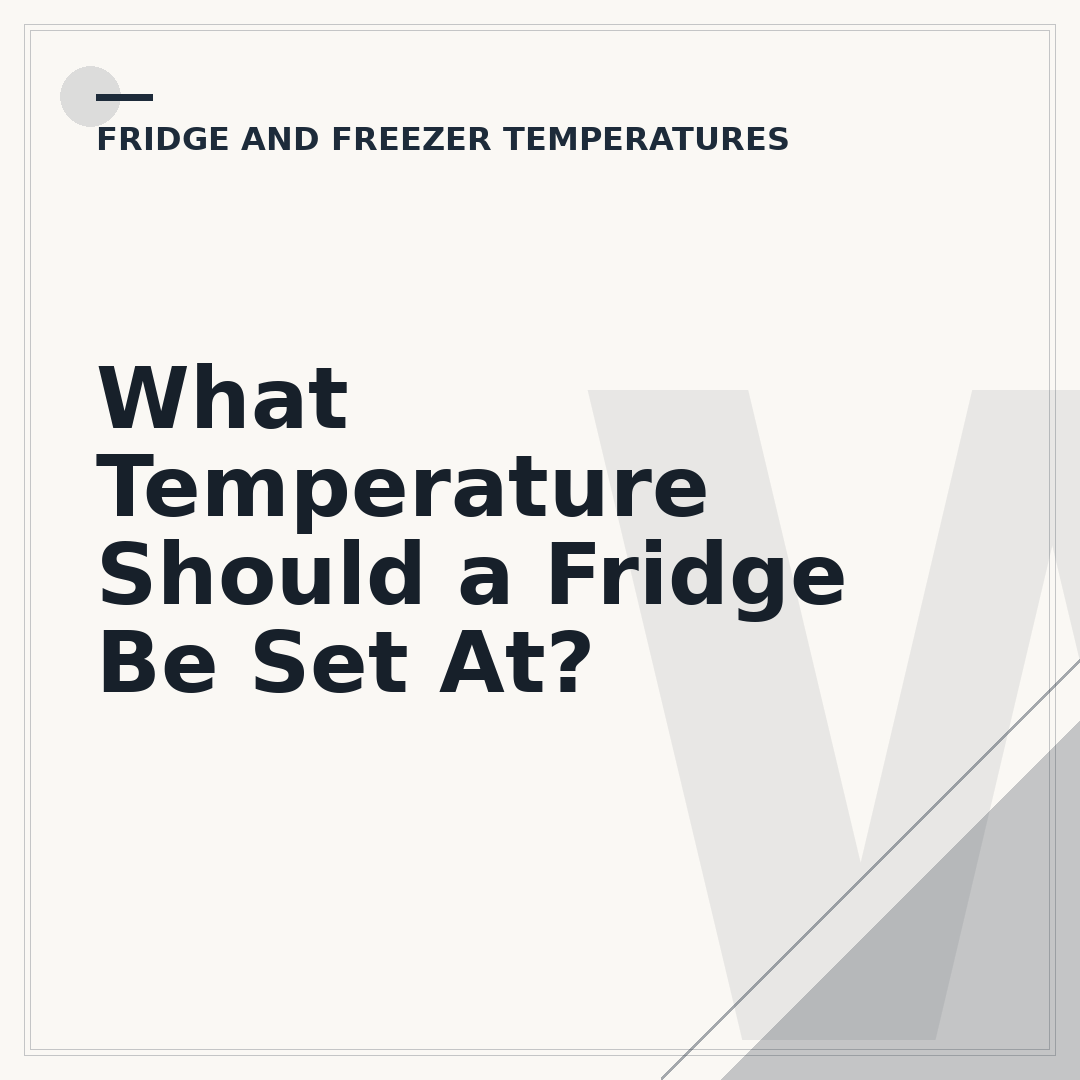 What Temperature Should a Fridge Be Set At?