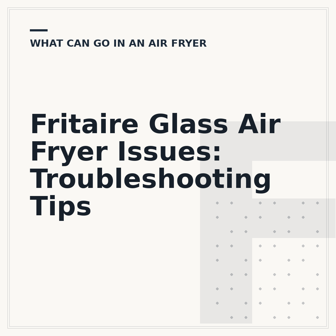 Fritaire Glass Air Fryer Issues: Troubleshooting Tips