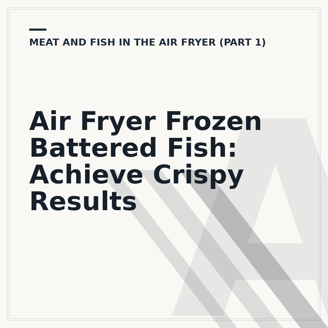 Air Fryer Frozen Battered Fish: Achieve Crispy Results