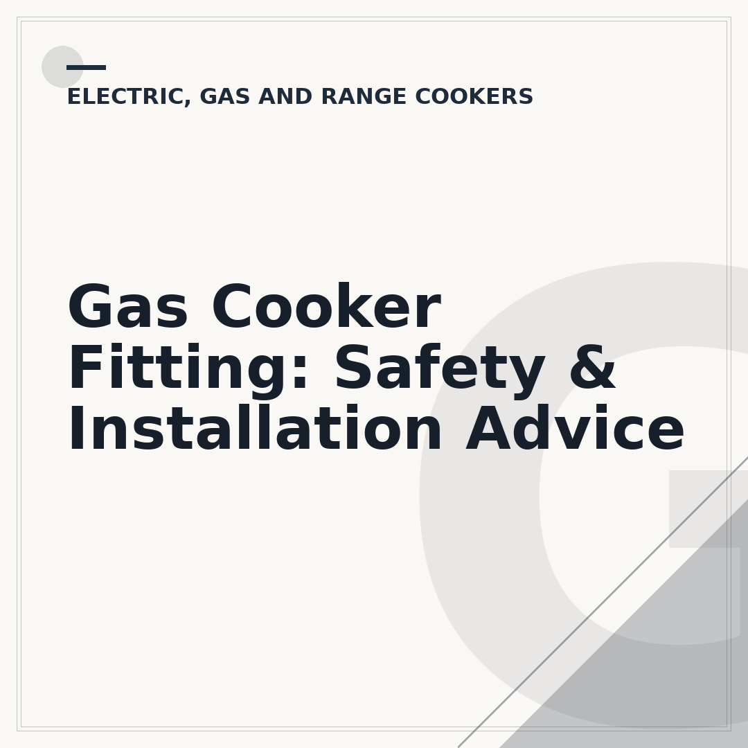 Gas Cooker Fitting: Safety & Installation Advice