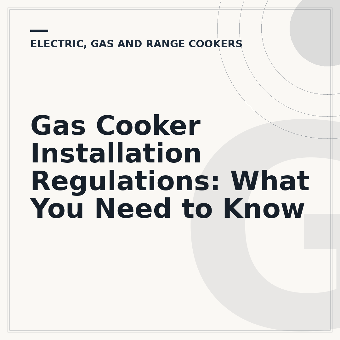Gas Cooker Installation Regulations: What You Need to Know