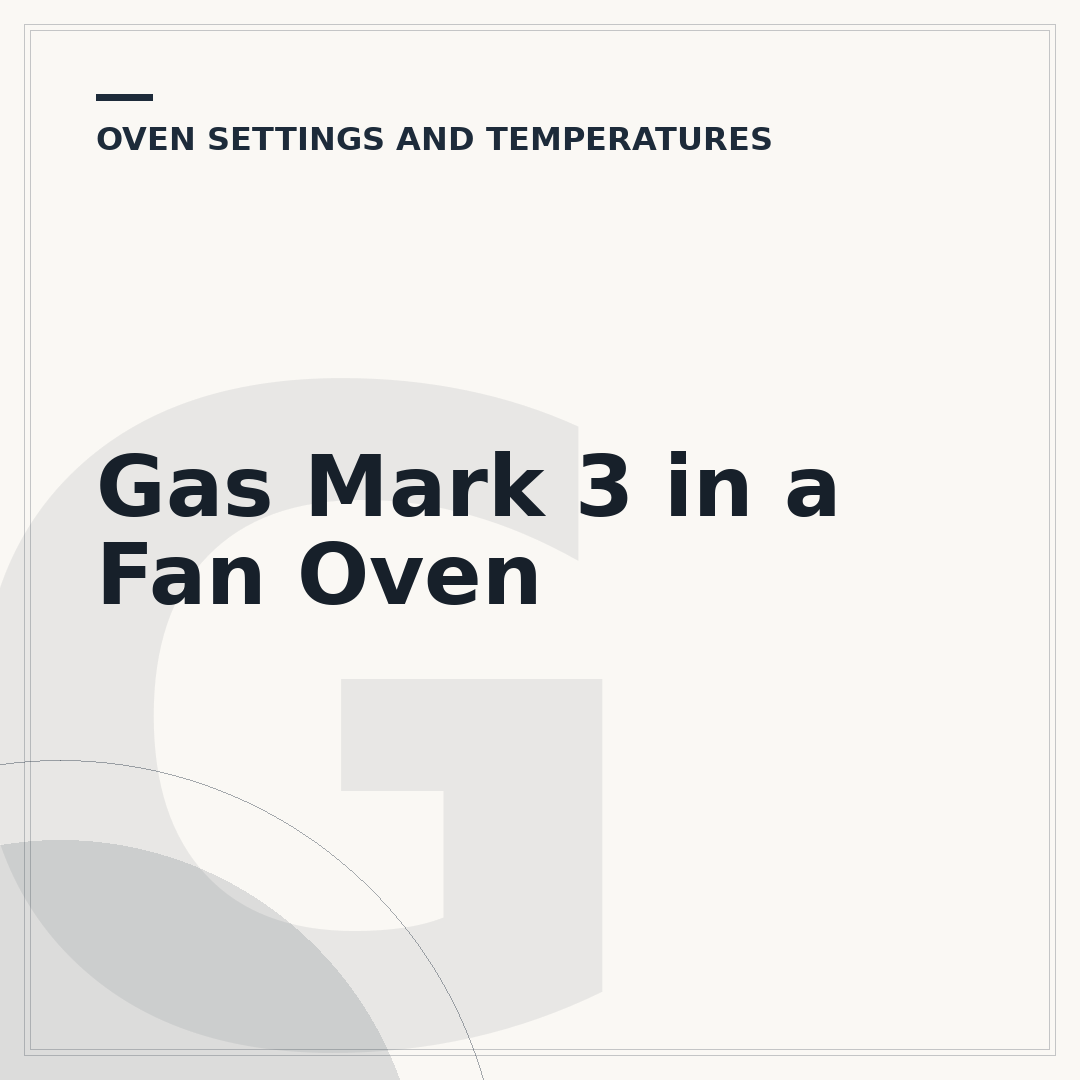 Gas Mark 3 in a Fan Oven