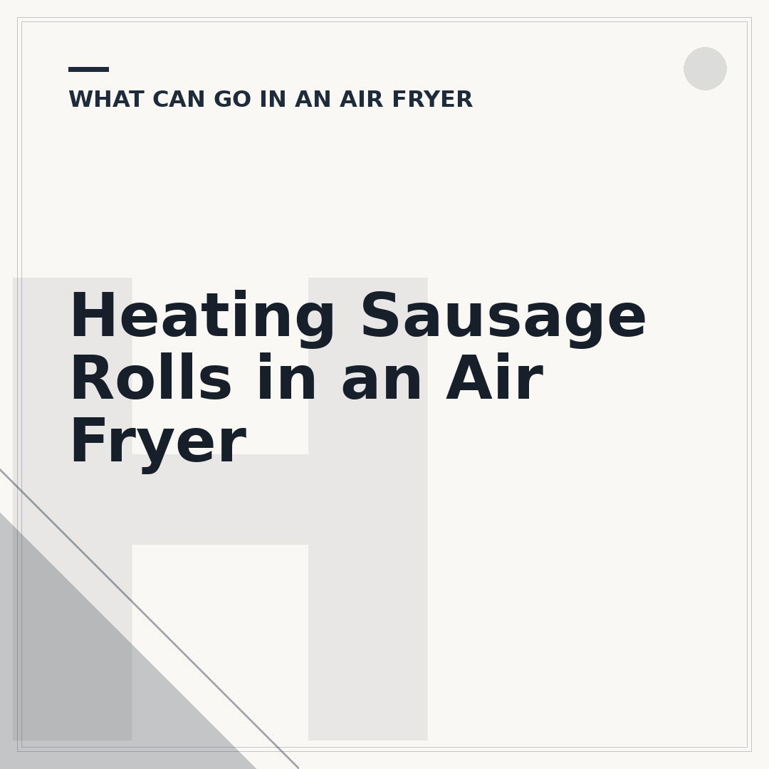 Heating Sausage Rolls in an Air Fryer