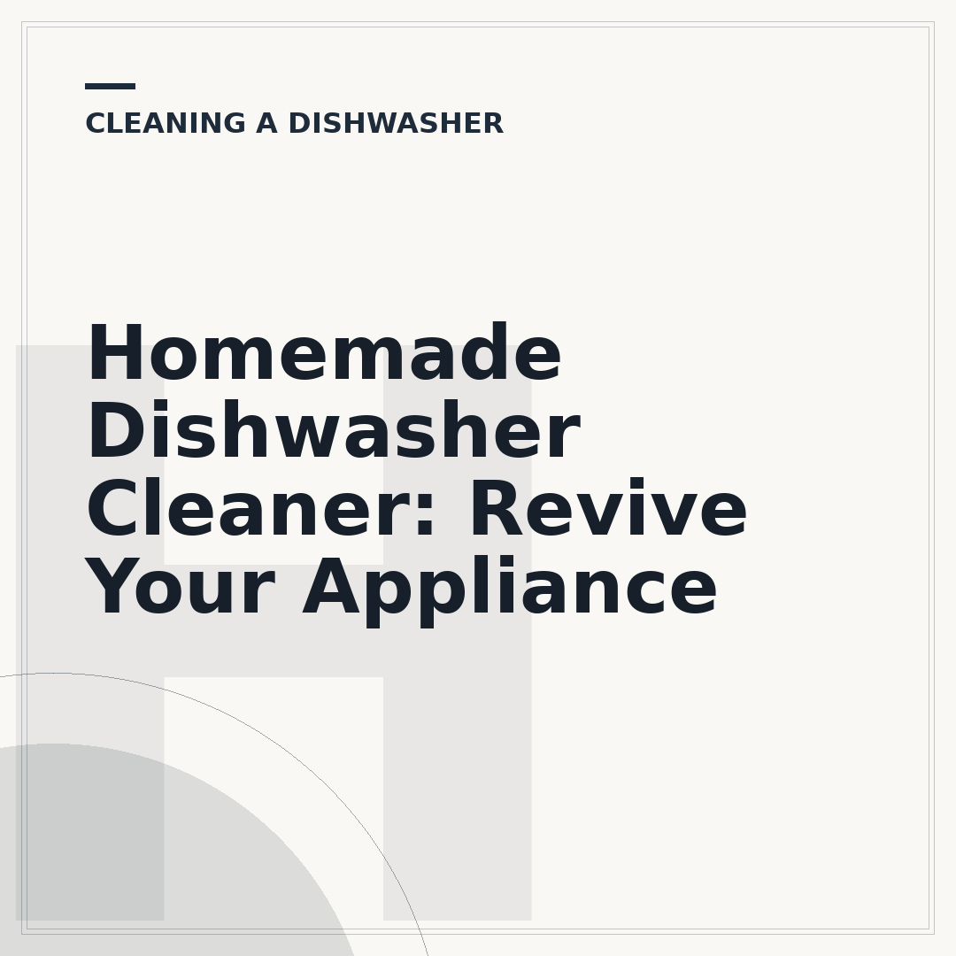 Homemade Dishwasher Cleaner: Revive Your Appliance