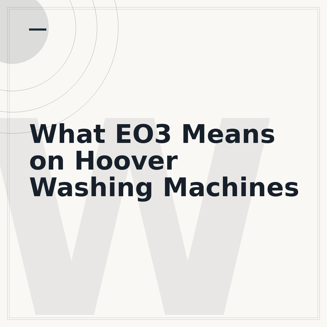 What EO3 Means on Hoover Washing Machines