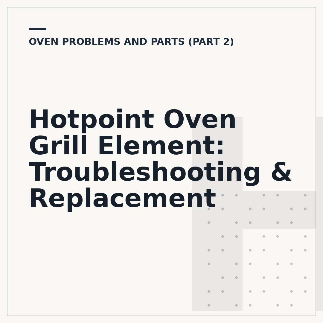 Hotpoint Oven Grill Element: Troubleshooting & Replacement