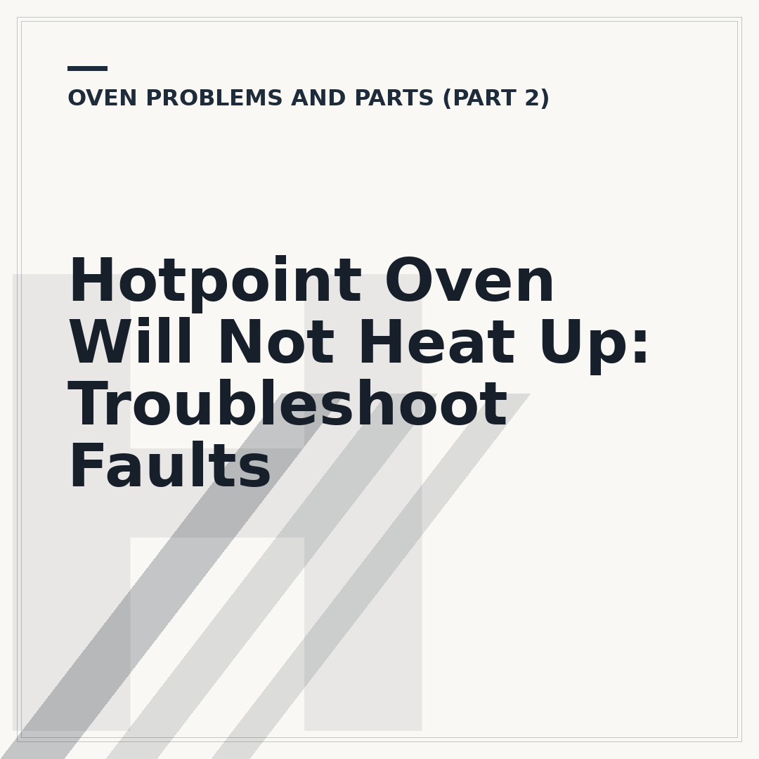 Hotpoint Oven Will Not Heat Up: Troubleshoot Faults