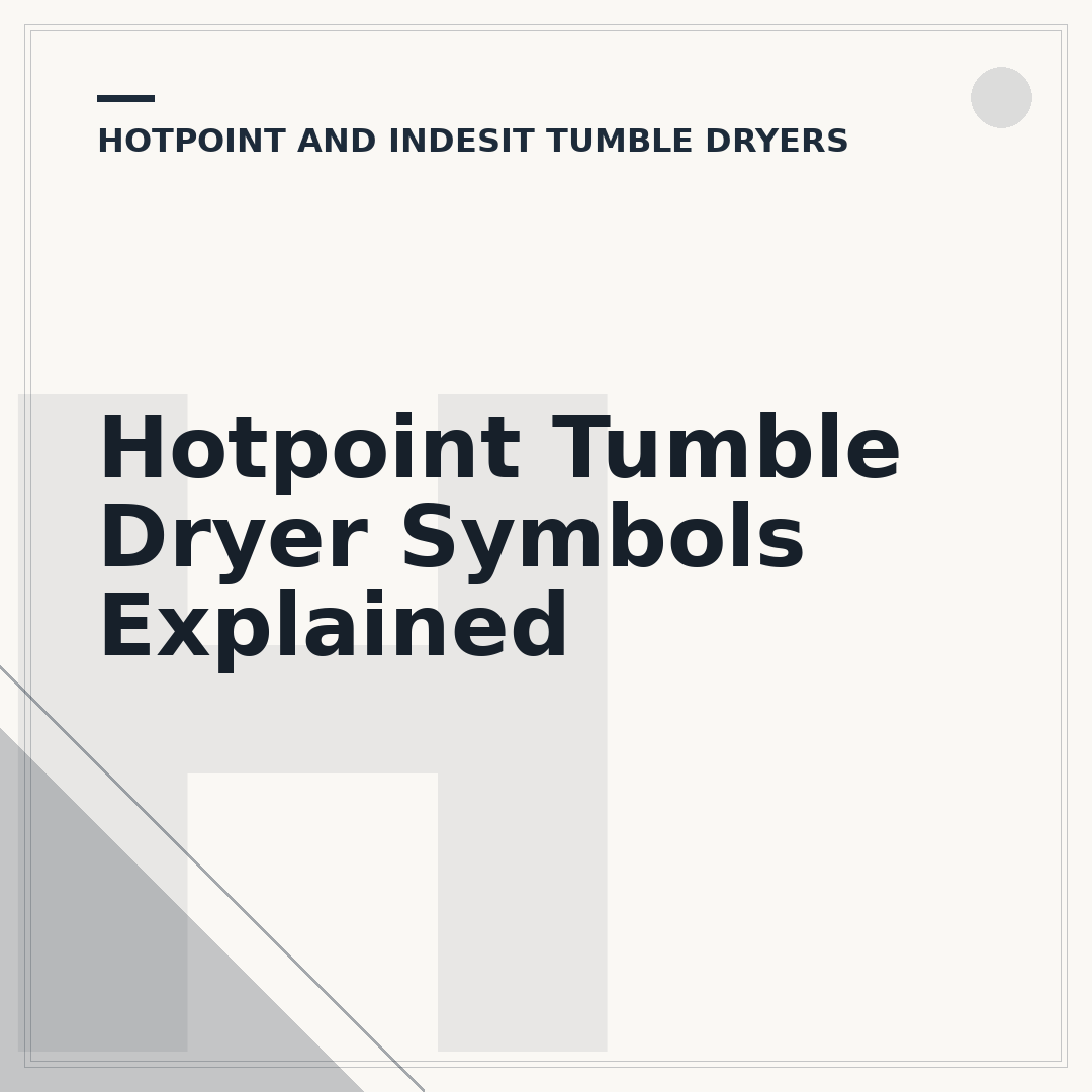 Hotpoint Tumble Dryer Symbols Explained