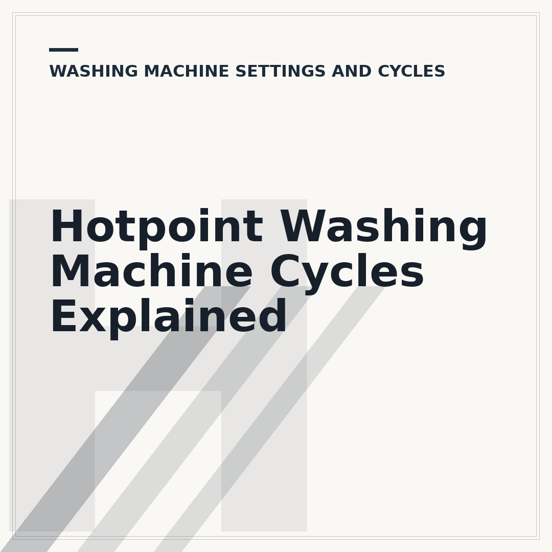 Hotpoint Washing Machine Cycles Explained