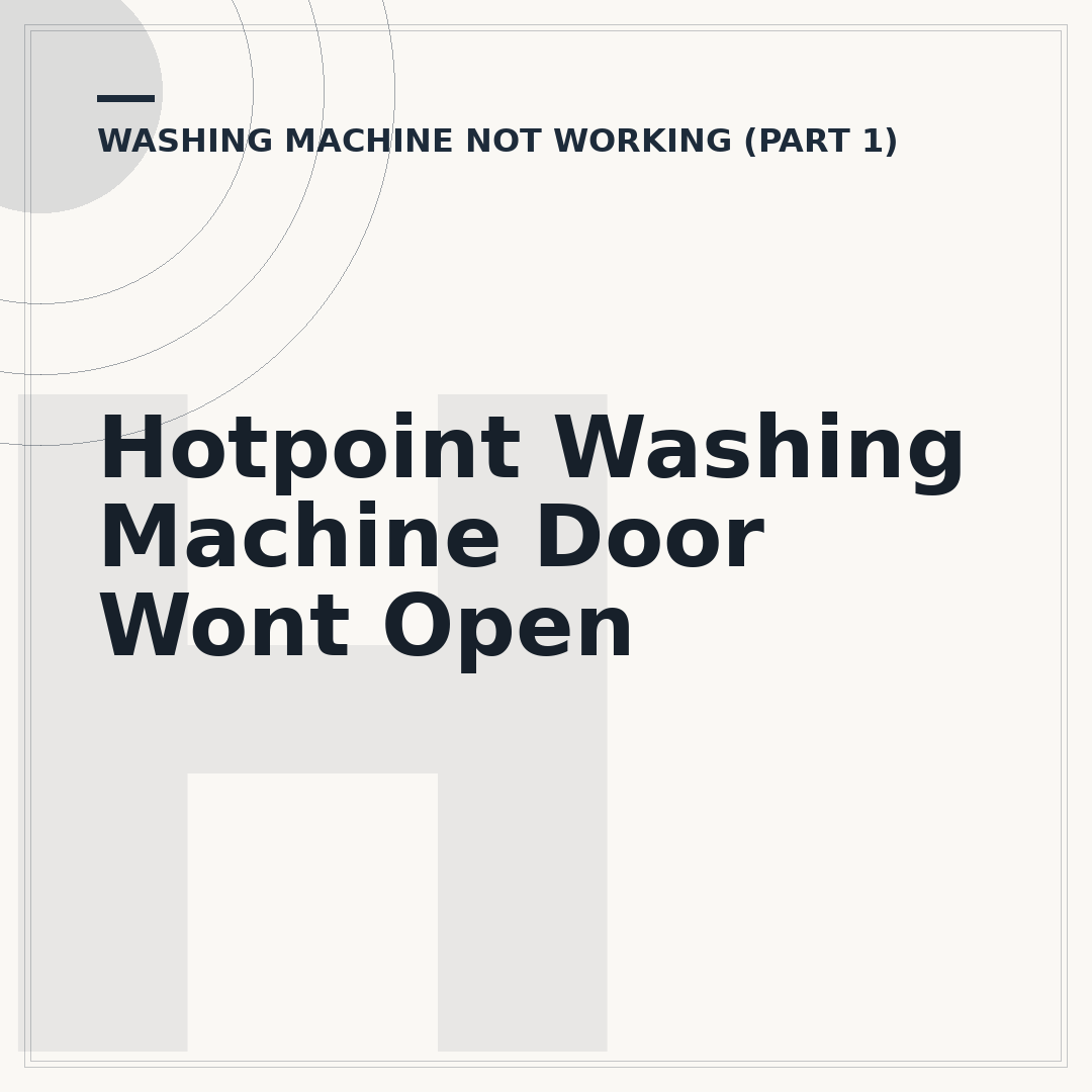 Hotpoint Washing Machine Door Wont Open