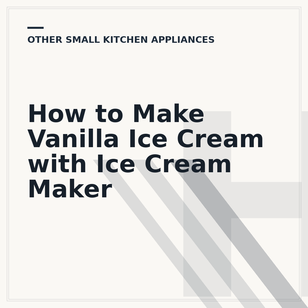 How to Make Vanilla Ice Cream with Ice Cream Maker