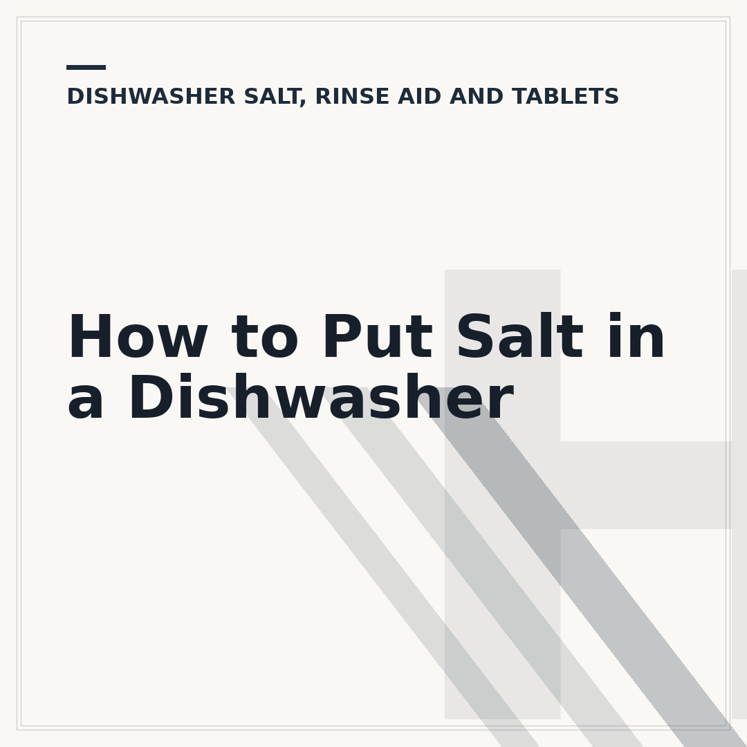 How to Put Salt in a Dishwasher