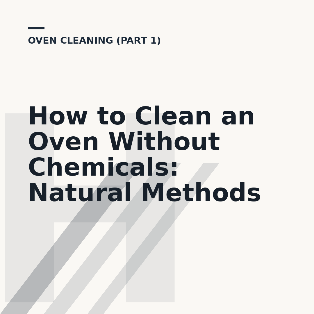 How to Clean an Oven Without Chemicals: Natural Methods