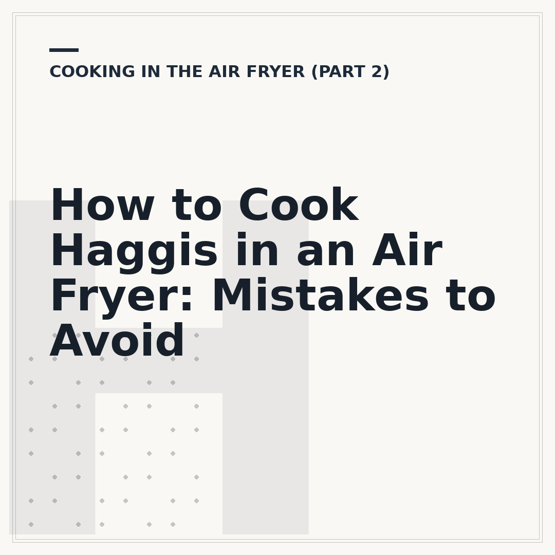 How to Cook Haggis in an Air Fryer: Mistakes to Avoid