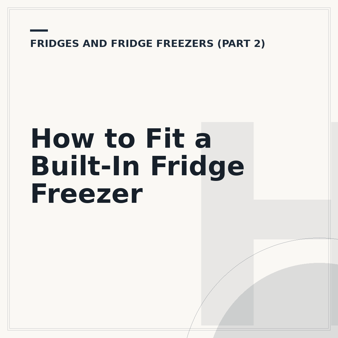 How to Fit a Built-In Fridge Freezer