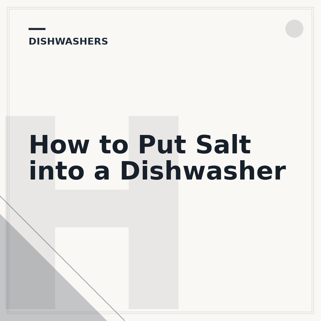 How to Put Salt into a Dishwasher