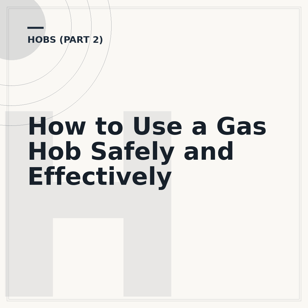 How to Use a Gas Hob Safely and Effectively