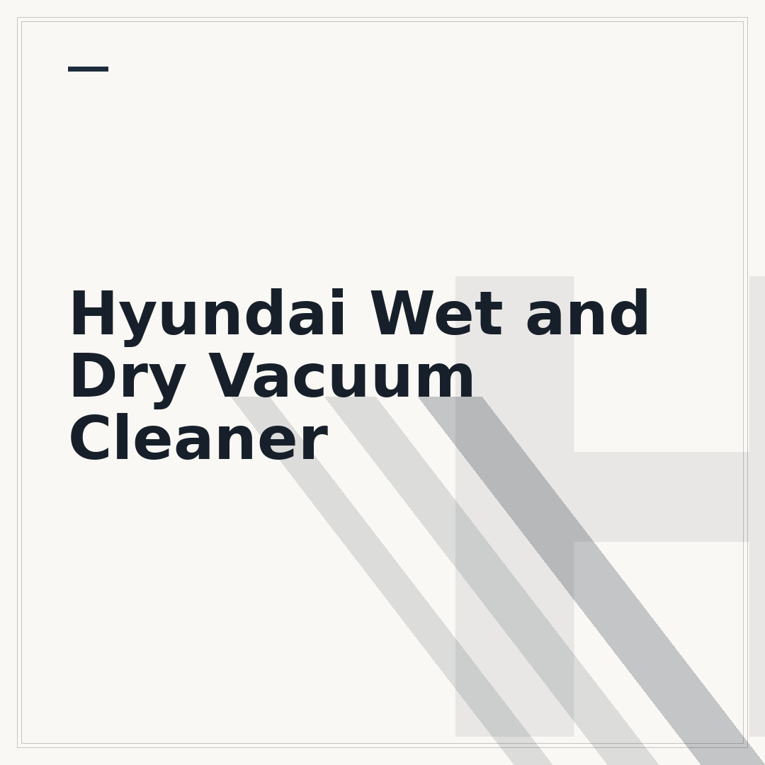 Hyundai Wet and Dry Vacuum Cleaner