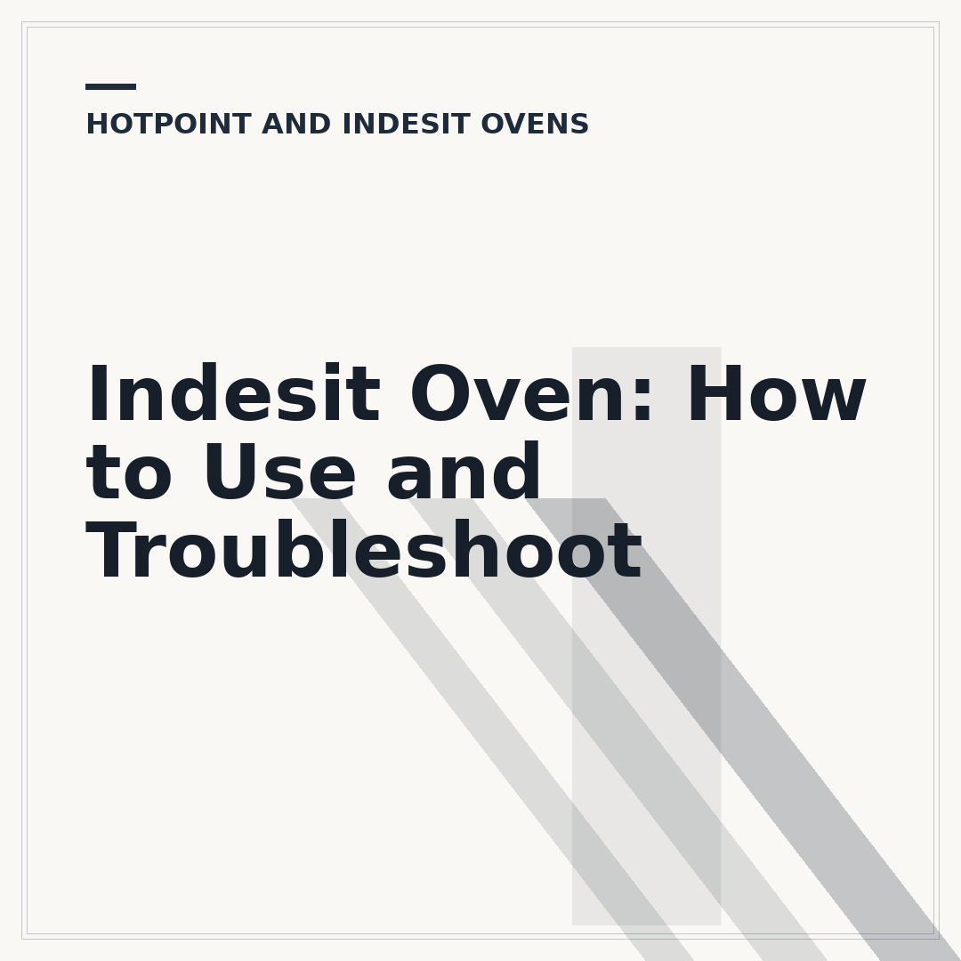 Indesit Oven: How to Use and Troubleshoot