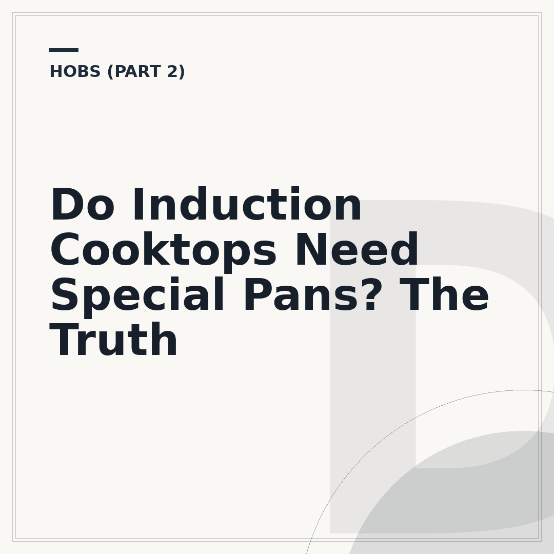 Do Induction Cooktops Need Special Pans? The Truth