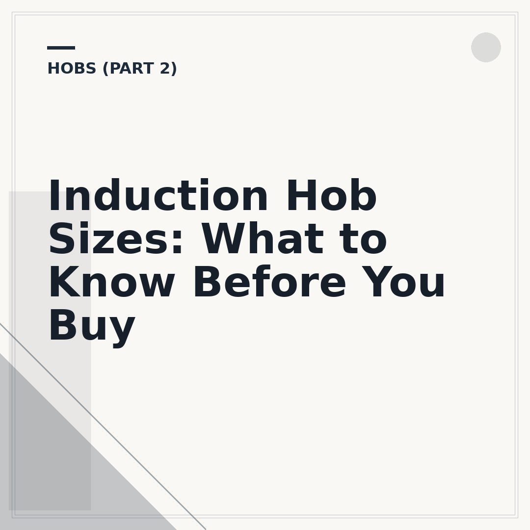 Induction Hob Sizes: What to Know Before You Buy