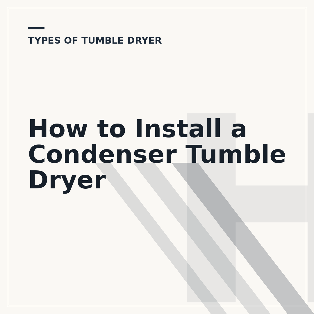 How to Install a Condenser Tumble Dryer