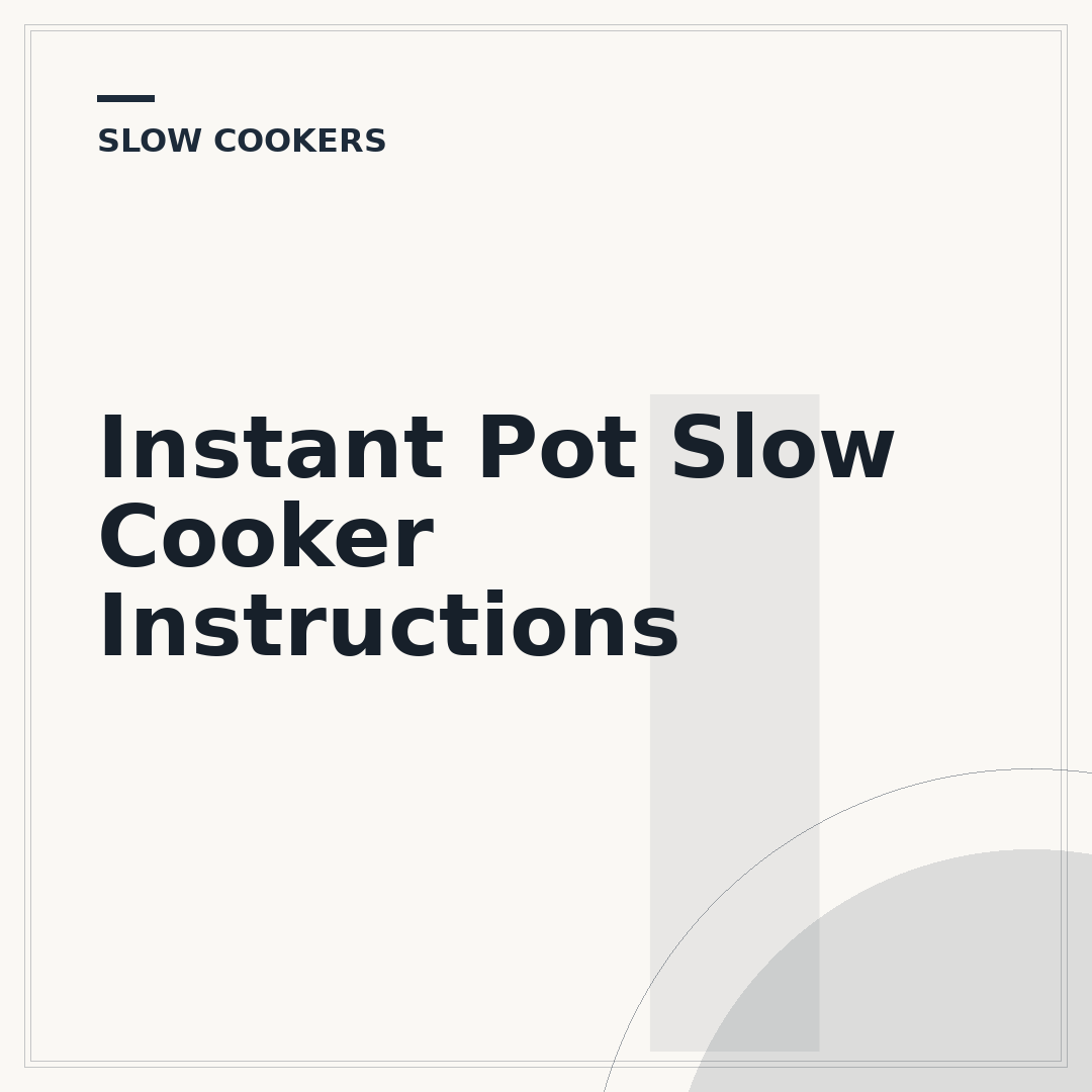 Instant Pot Slow Cooker Instructions