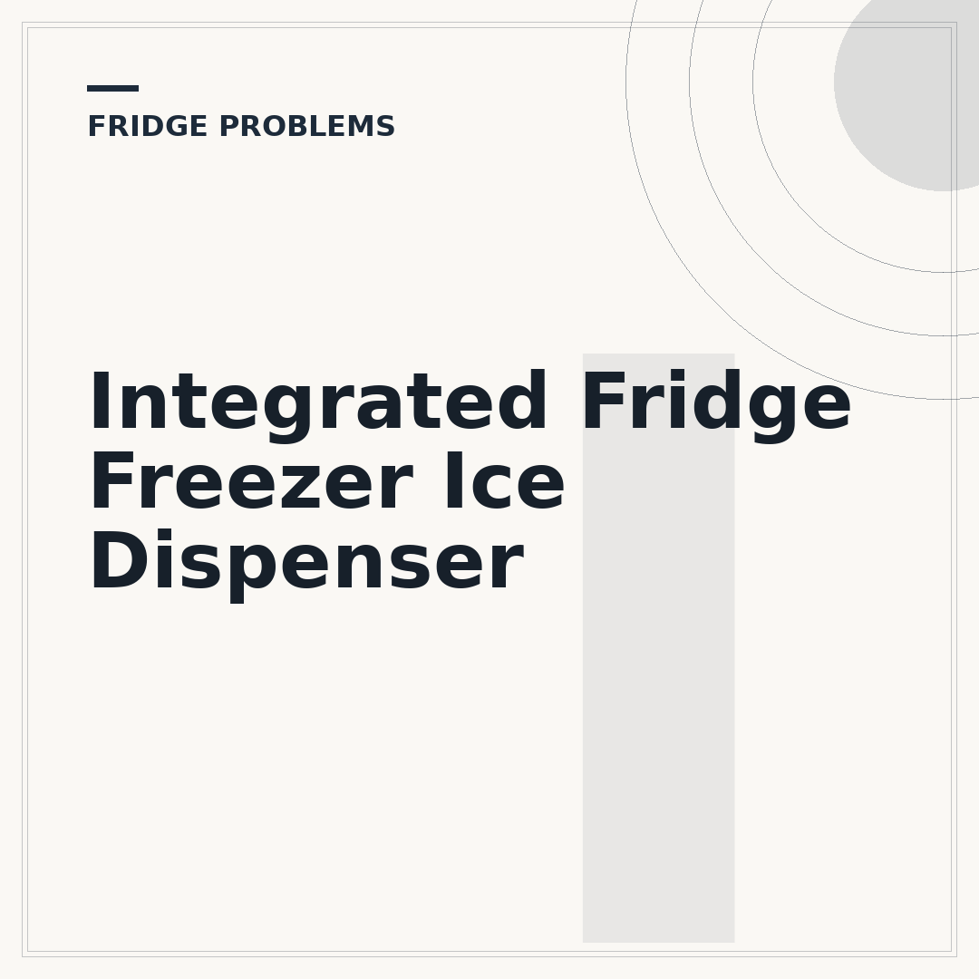 Integrated Fridge Freezer Ice Dispenser