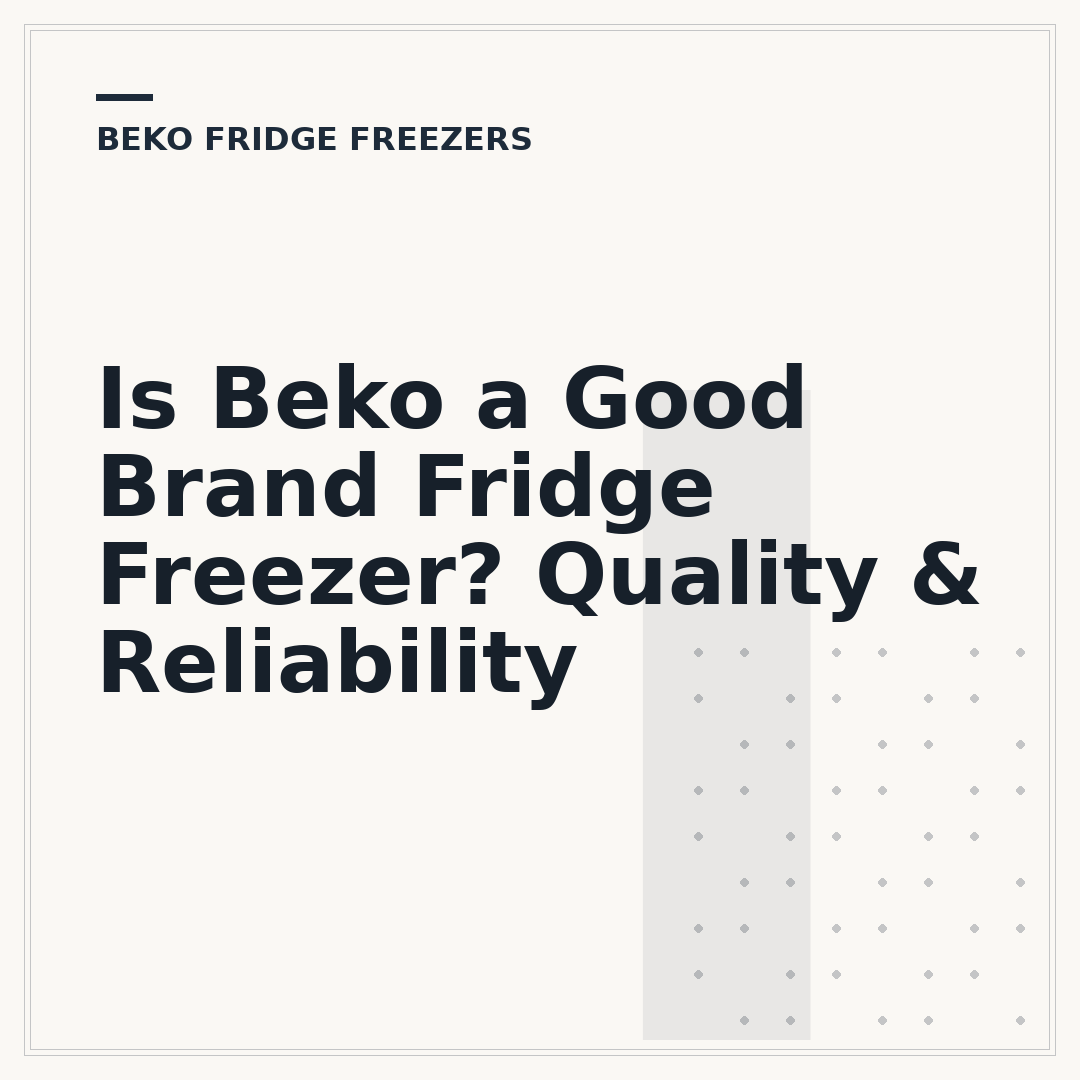 Is Beko a Good Brand Fridge Freezer? Quality & Reliability