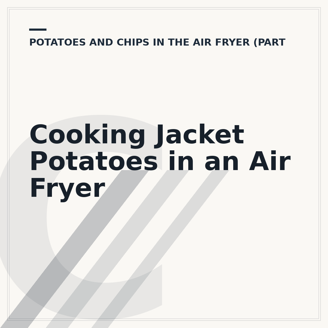Cooking Jacket Potatoes in an Air Fryer