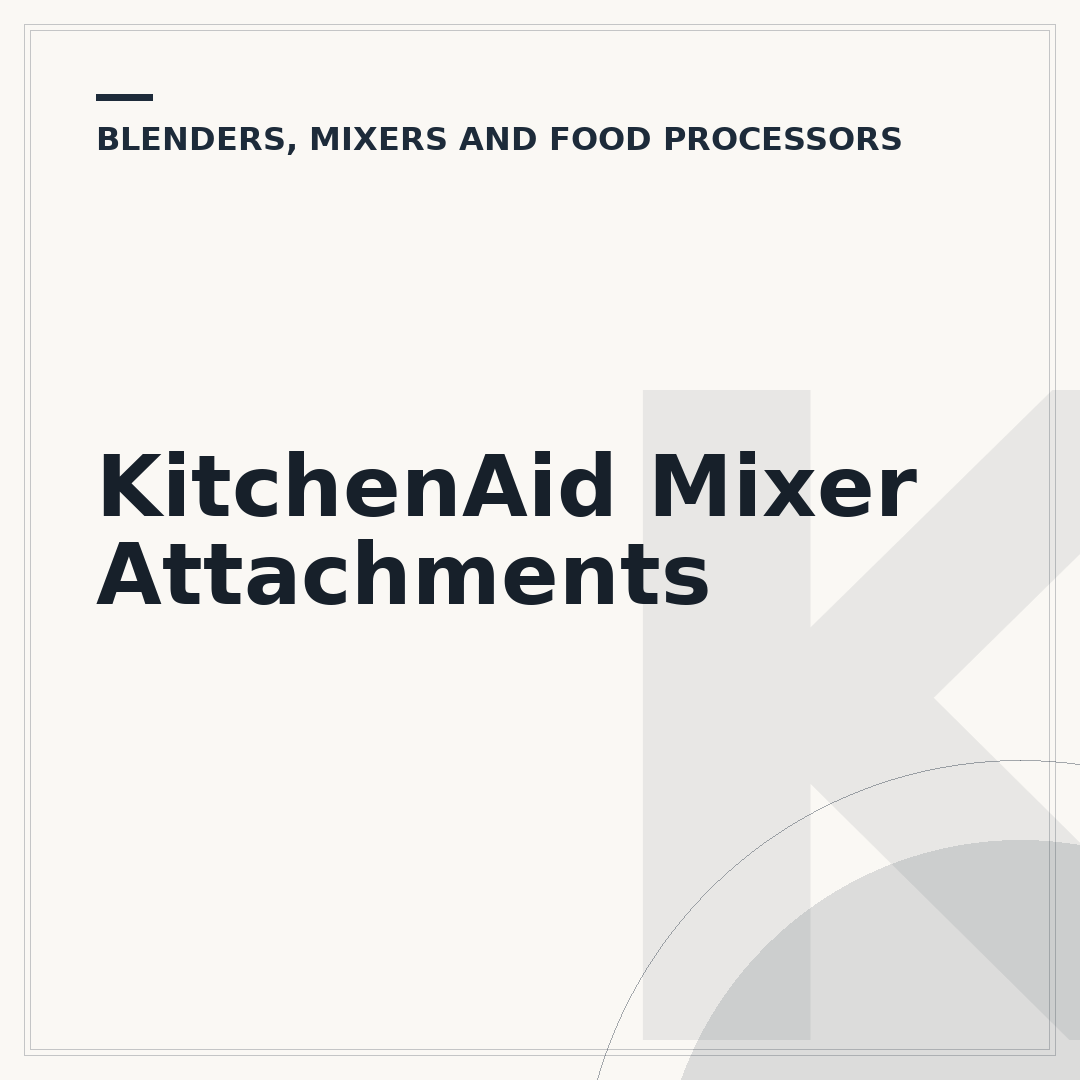 KitchenAid Mixer Attachments