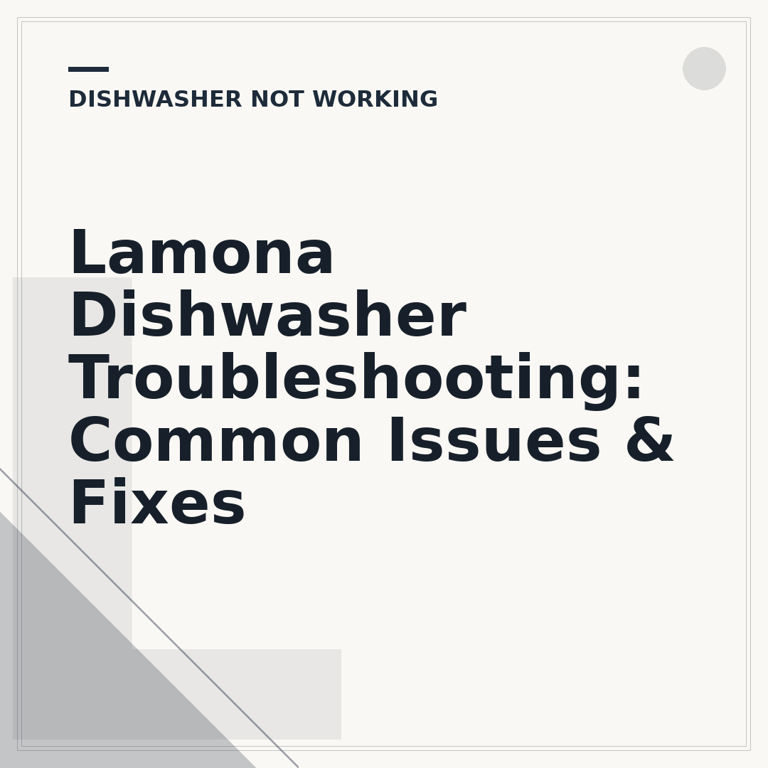 Lamona Dishwasher Troubleshooting: Common Issues & Fixes