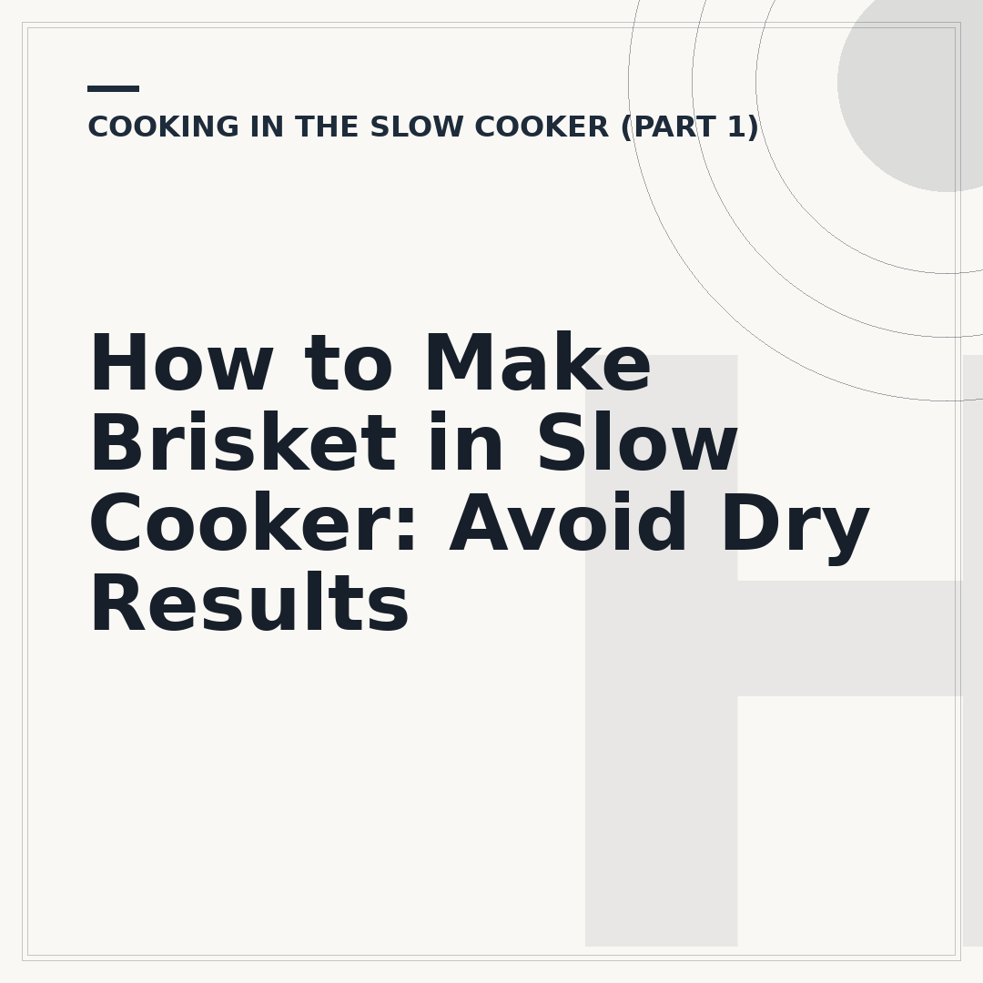 How to Make Brisket in Slow Cooker: Avoid Dry Results