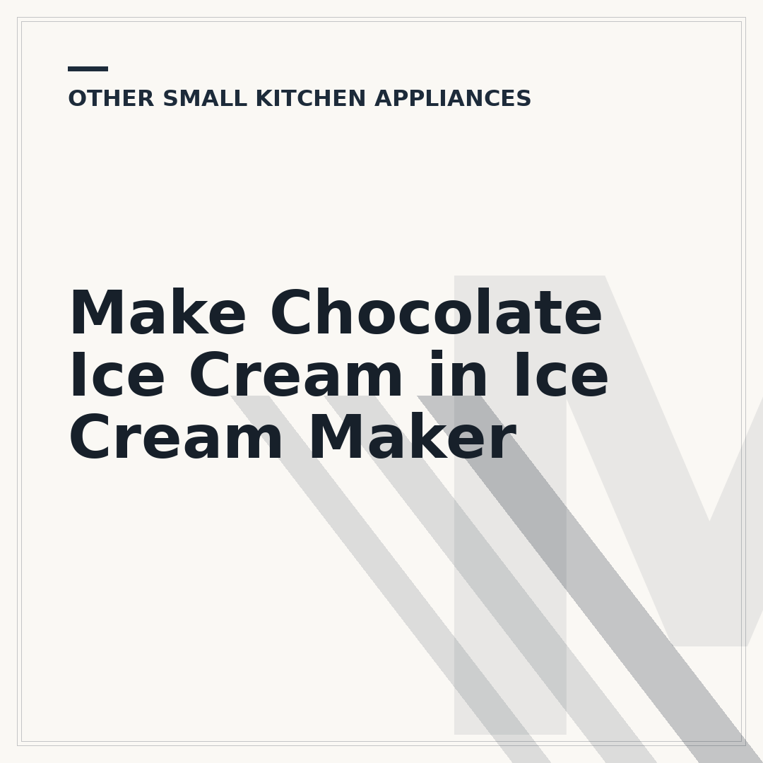 Make Chocolate Ice Cream in Ice Cream Maker