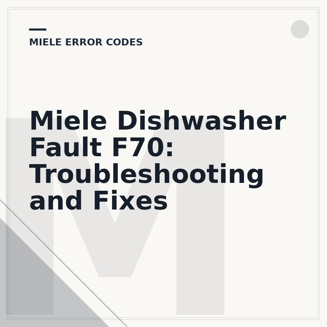 Miele Dishwasher Fault F70: Troubleshooting and Fixes