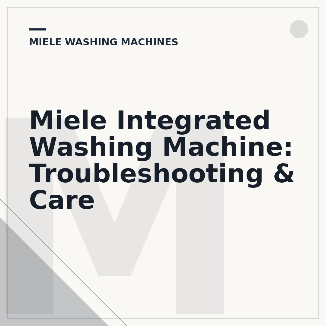 Miele Integrated Washing Machine: Troubleshooting & Care