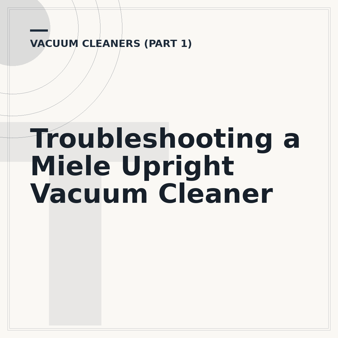 Troubleshooting a Miele Upright Vacuum Cleaner