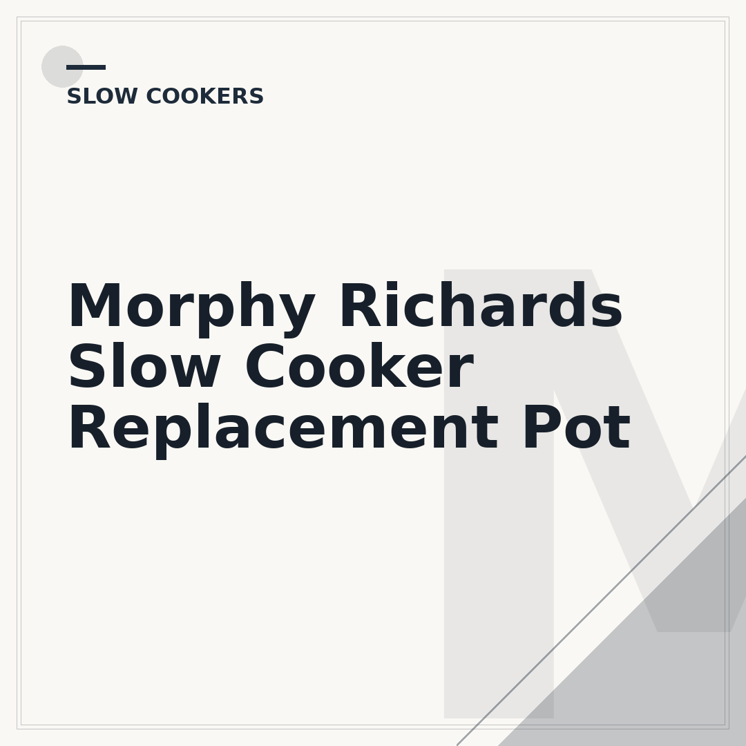 Morphy Richards Slow Cooker Replacement Pot