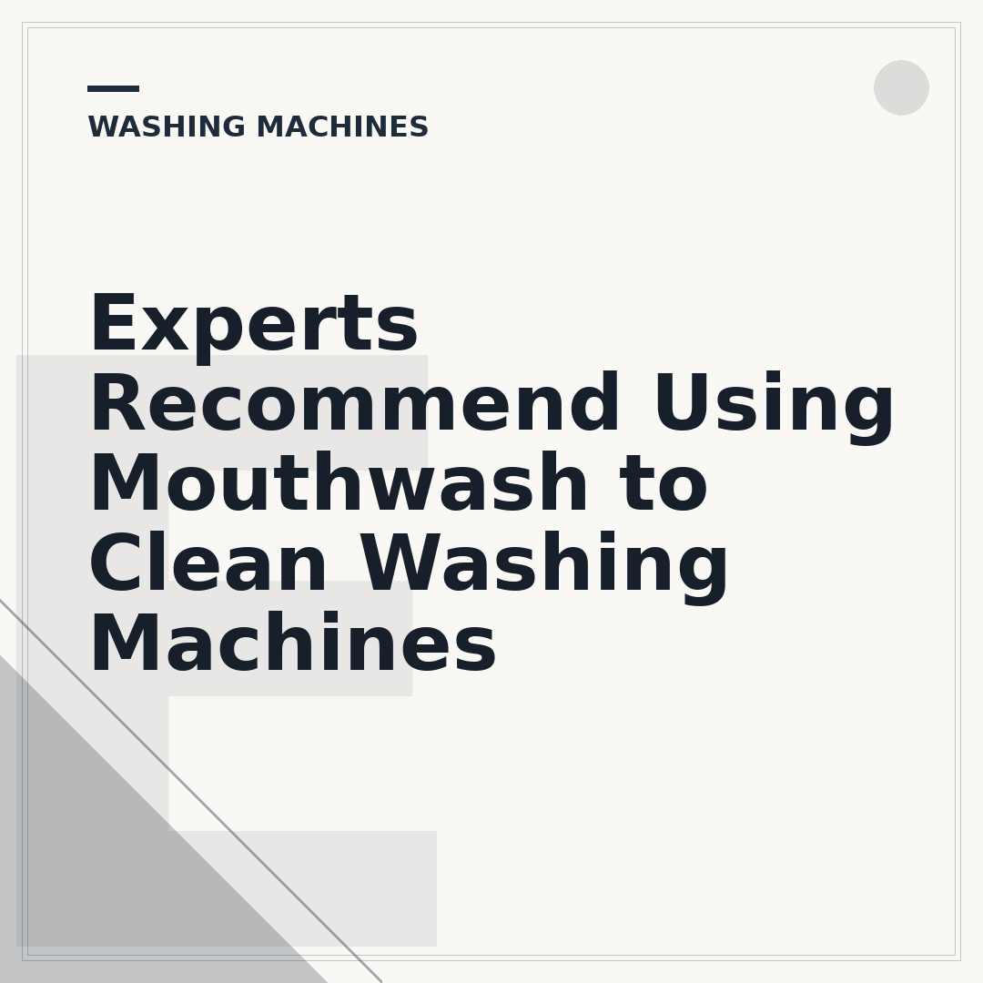 Experts Recommend Using Mouthwash to Clean Washing Machines