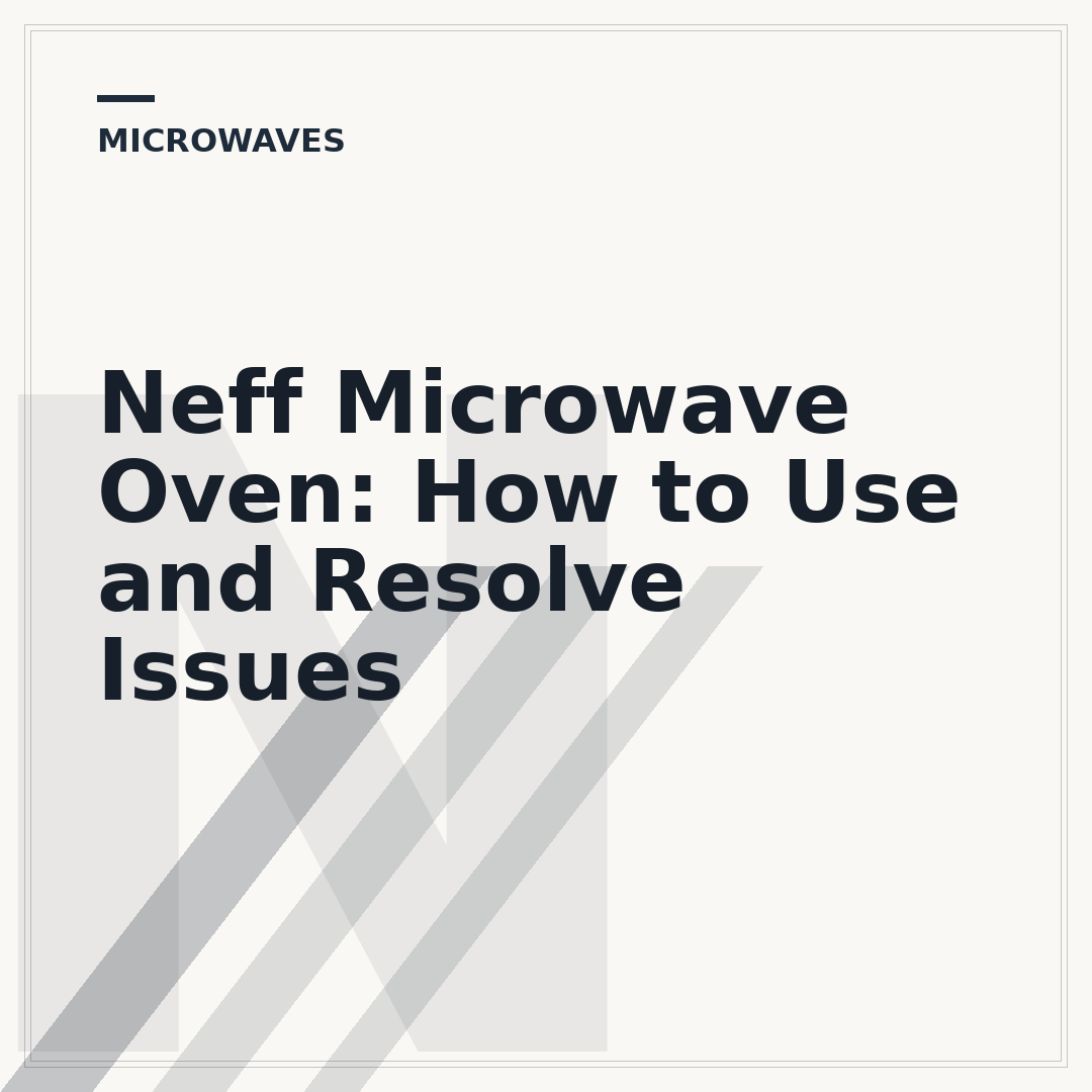 Neff Microwave Oven: How to Use and Resolve Issues
