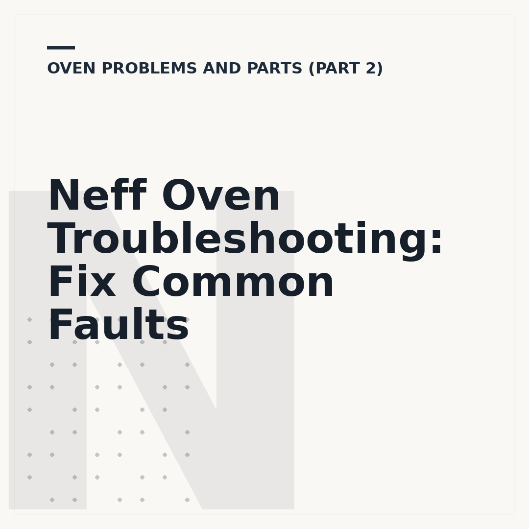 Neff Oven Troubleshooting: Fix Common Faults
