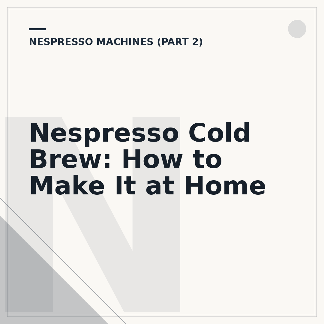 Nespresso Cold Brew: How to Make It at Home