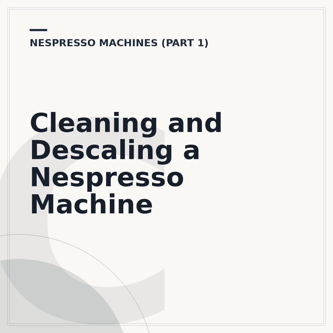 Cleaning and Descaling a Nespresso Machine