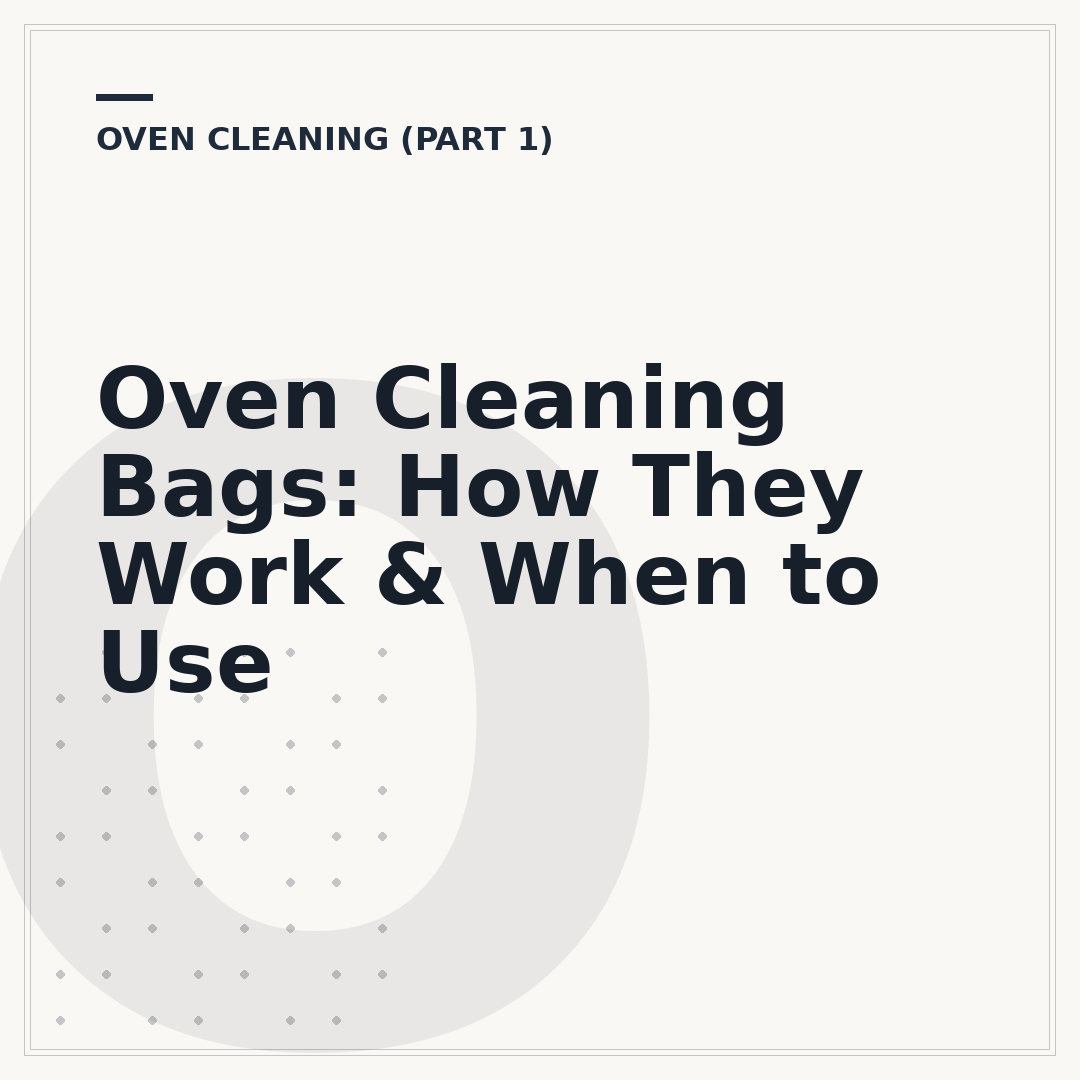 Oven Cleaning Bags: How They Work & When to Use