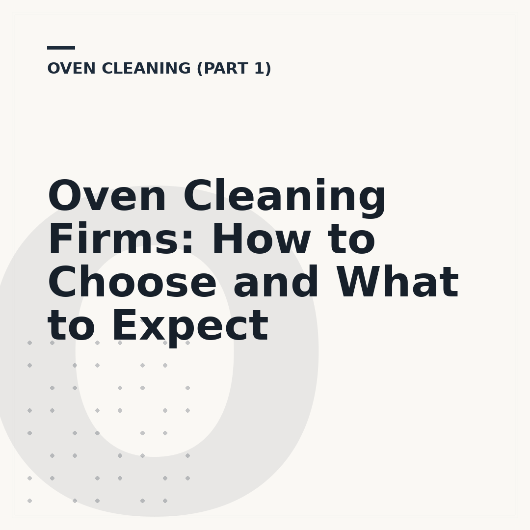 Oven Cleaning Firms: How to Choose and What to Expect