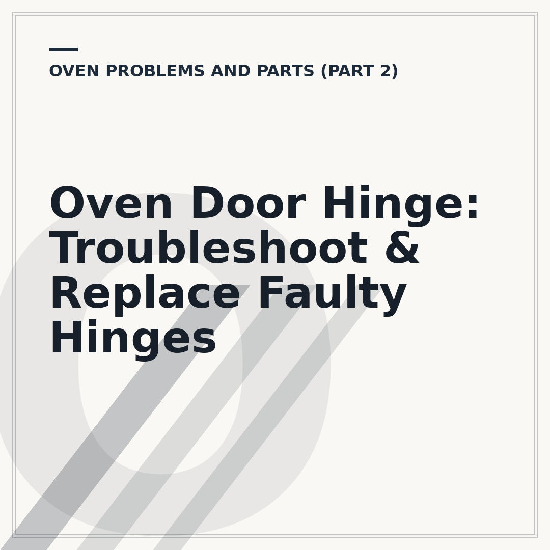 Oven Door Hinge: Troubleshoot & Replace Faulty Hinges