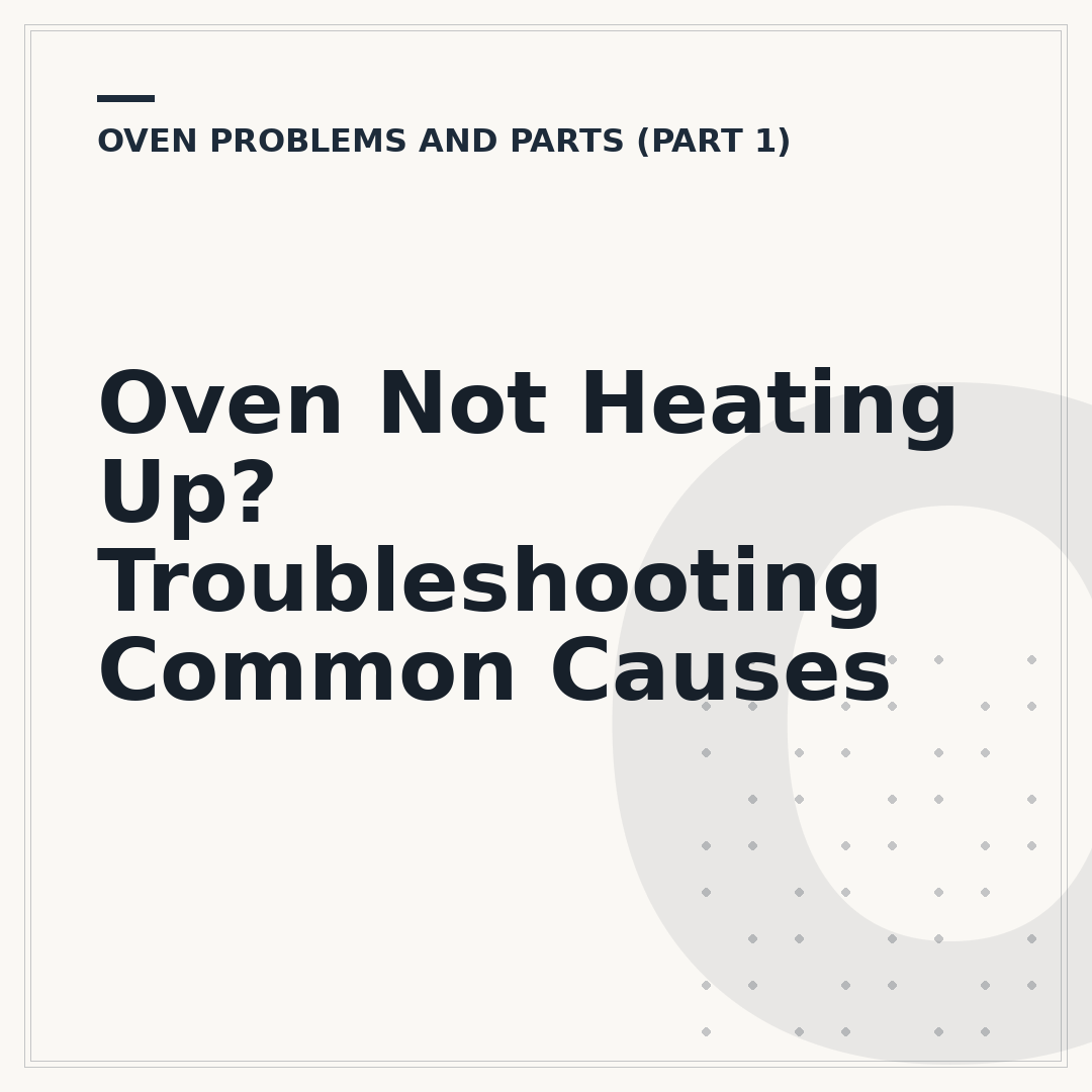 Oven Not Heating Up? Troubleshooting Common Causes