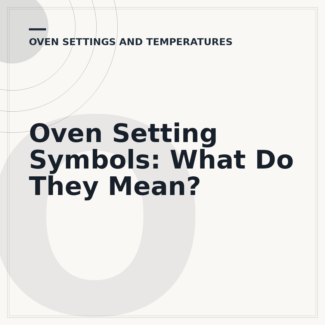 Oven Setting Symbols: What Do They Mean?