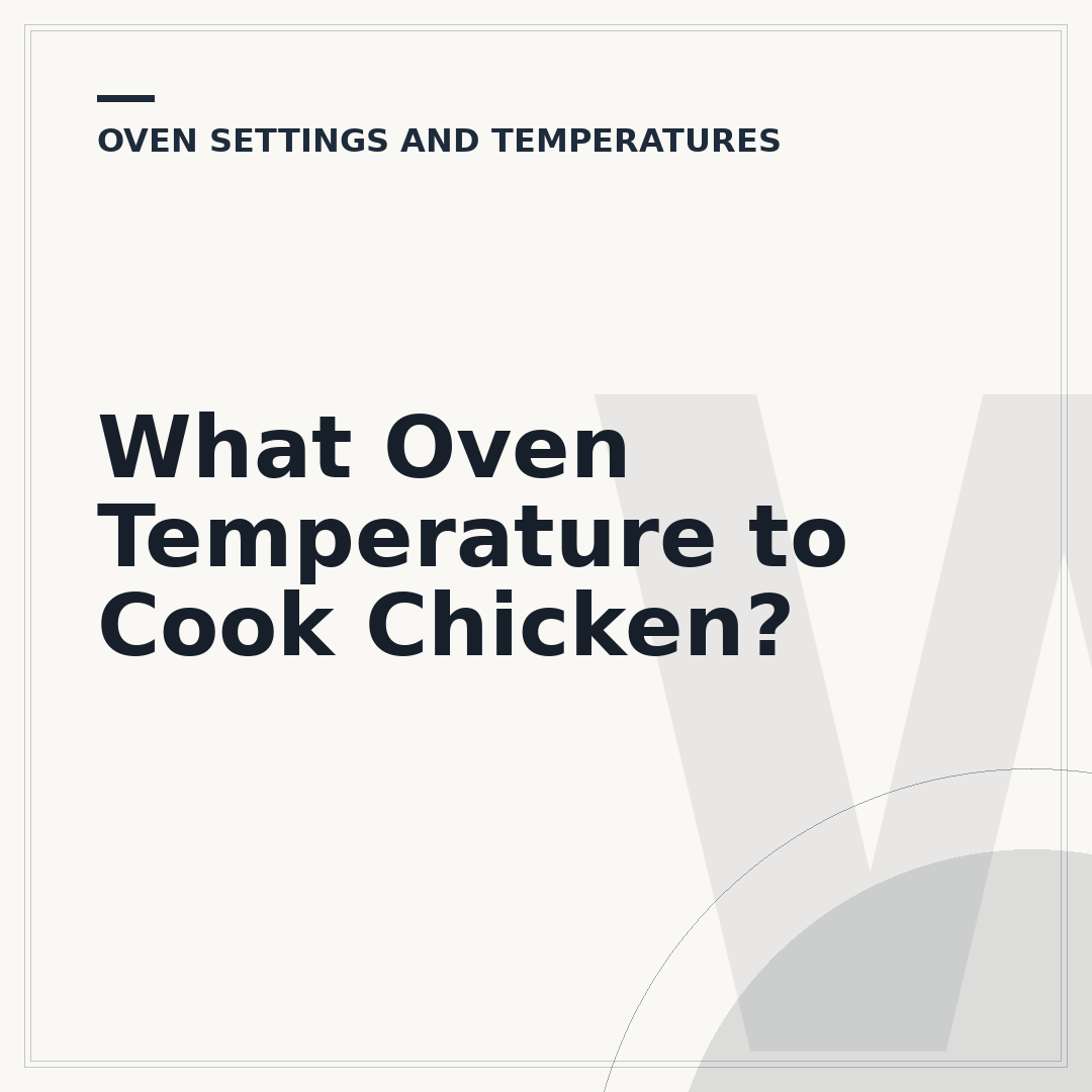 What Oven Temperature to Cook Chicken?