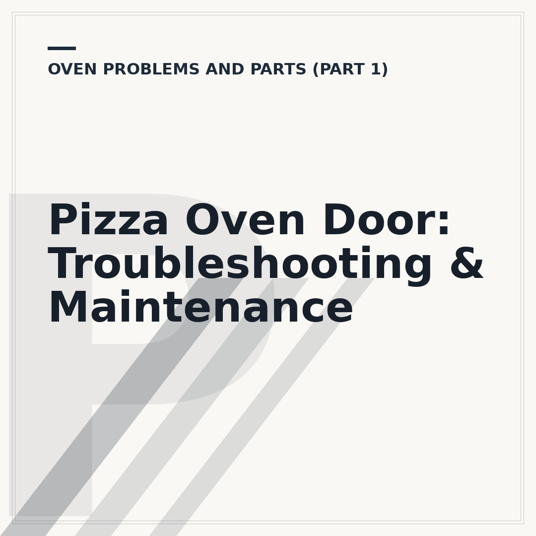 Pizza Oven Door: Troubleshooting & Maintenance